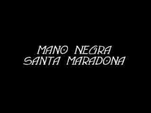 Santa Maradona - Mano Negra