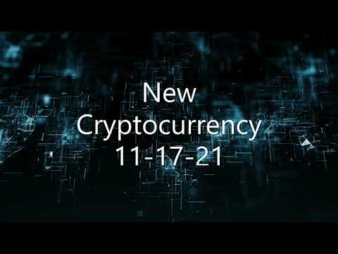 Brand New Cryptocurrencies 11-17-21