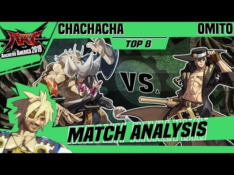 GGXRD Match Analysis: ArcRevo America 2019 Top 8 - Chachacha vs. Omito