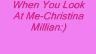 When you look at me by- christina millian lyrics