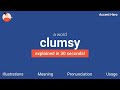 CLUMSY - Meaning and Pronunciation