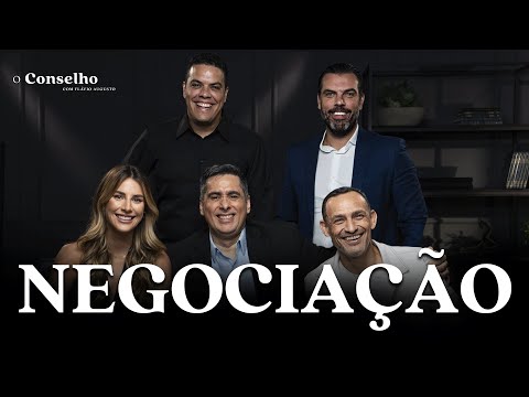 NEGOCIAÇÃO | Técnicas para fechar negócios de SUCESSO | O Conselho 18