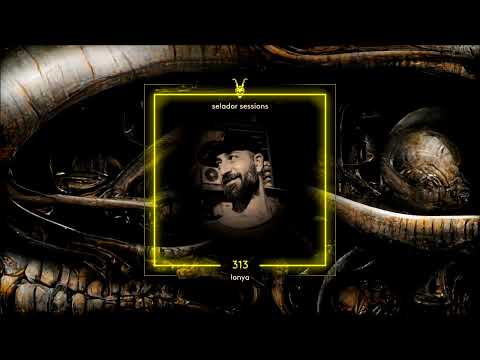 Lonya @ Selador Sessions 313 08 May 2025