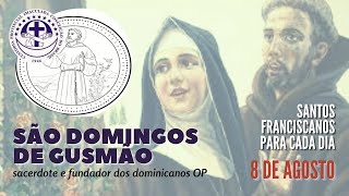 [08/08 | São Domingos de Gusmão | Franciscanos Conventuais]