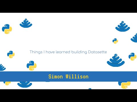 PyConAr 2020 - Things I have learned building Datasette - KeyNote