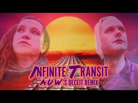 Unheard Sirens Inc. - Infinite Transit (@AUW-music's Deceit Remix) [Synthwave / Chillwave]