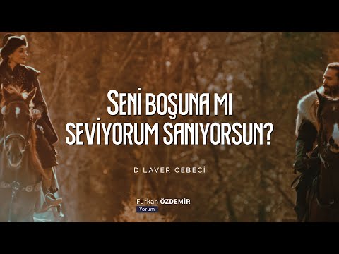 Dilaver Cebeci | Dokuzlama “Seni boşuna mı seviyorum sanıyorsun?”