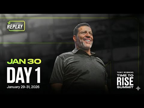 Tony Robbins Time to Rise Summit 2026: Day 1 Replay (Official Full Version)