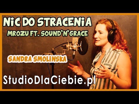 Nic do stracenia - Mrozu feat. Sound'n'Grace (cover by Sandra Smolińska) #1172