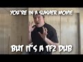 You Re In A Slasher Movie But It S A TF2 Dub