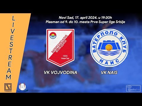 VK VOJVODINA Novi Sad - VK NAIS Niš (Full match Livestream) [17.04.2024.]