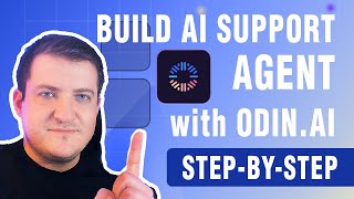 Building an AI Support Agent with Odin AI: A Step-by-Step Tutorial