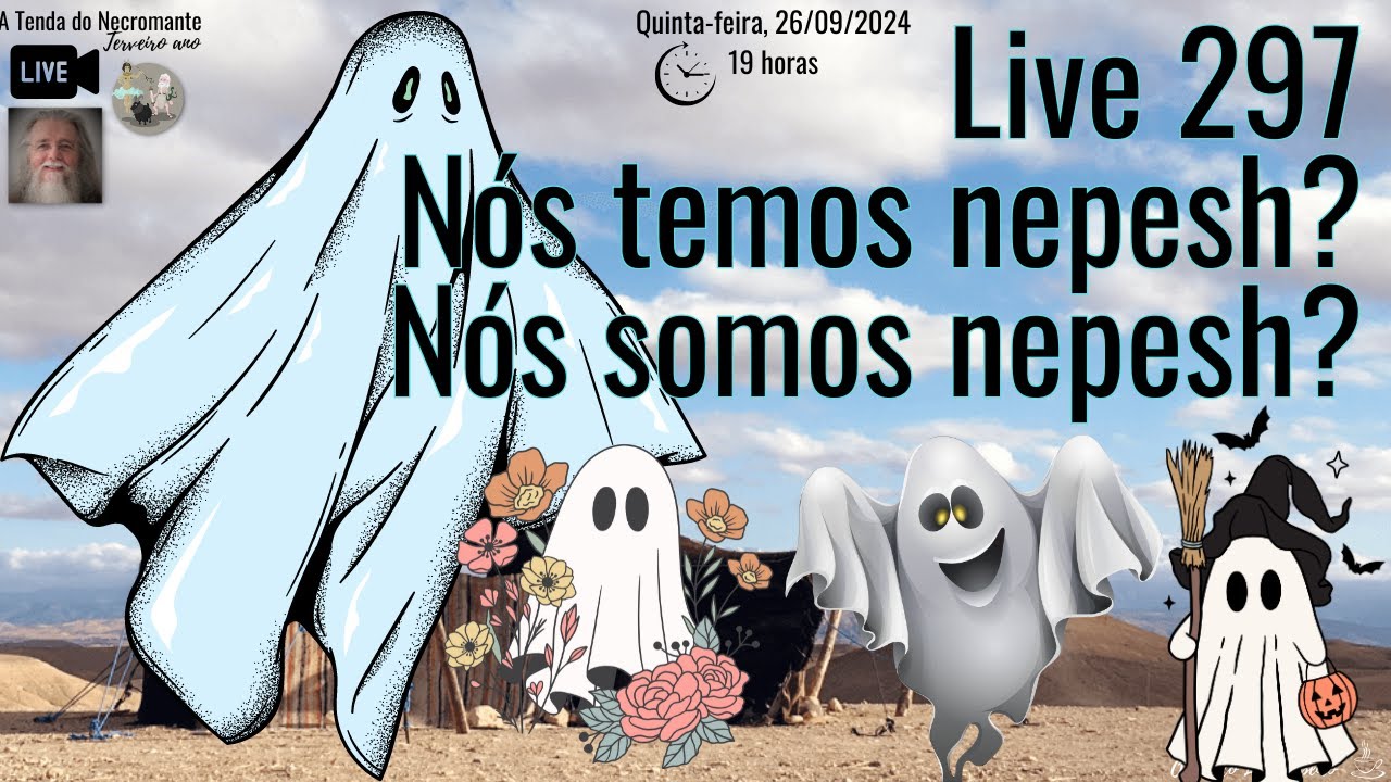 Live 297. Nós temos nepesh? Nós somos nepesh?