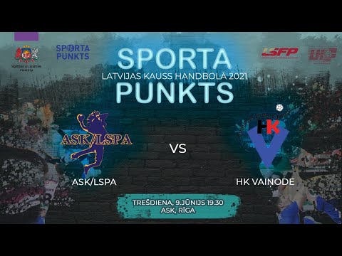 ASK/LSPA - HK Vaiņode | Sporta Punkts - Latvijas Kauss handbolā 2021
