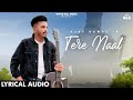 Tere Naal (Lyrical Audio) Ajay Rawat | Punjabi Song 2021