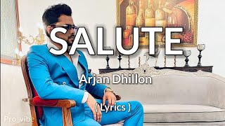 SALUTE - Arjan Dhillon | New Punjabi song 2023 | Lyrics video