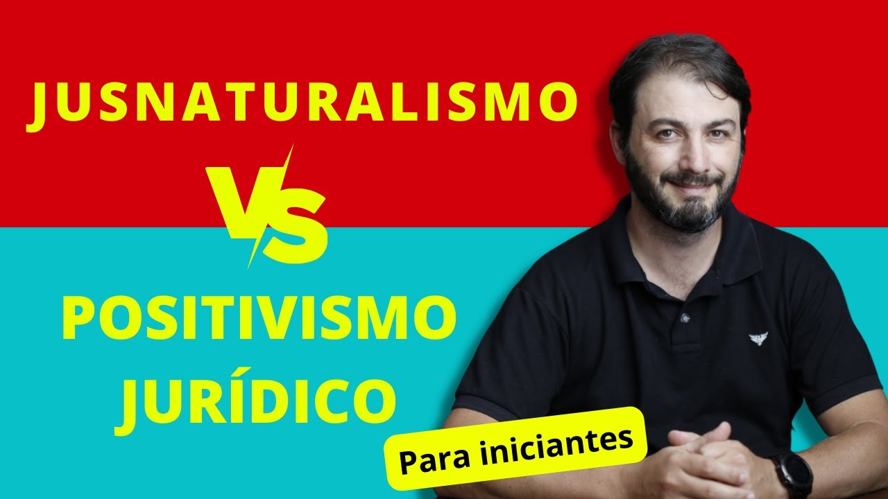 Jusnaturalismo vs juspositivismo, direito natural vs direito positivo: diferenças básicas
