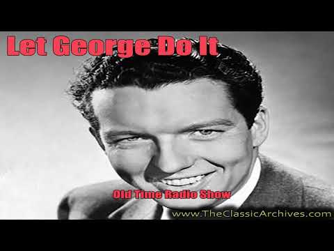Let George Do It 521117   323 The Stand In, Old Time Radio