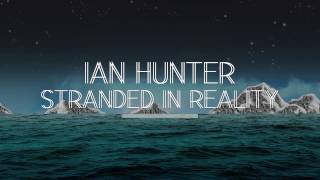 Ian Hunter - Stranded In Reality Unboxing