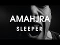 Amahjra - "Sleeper" (Official Music Video)
