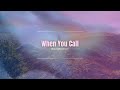 When You Call A Worship Song Of Faithful Obedience To God S Call