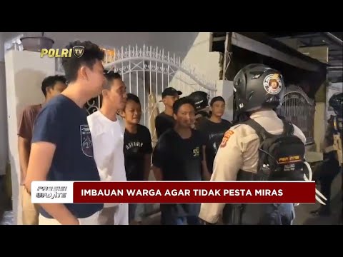 PRESISI UPDATE : GEREBEK PESTA MIRAS 31/05/2024 21.00