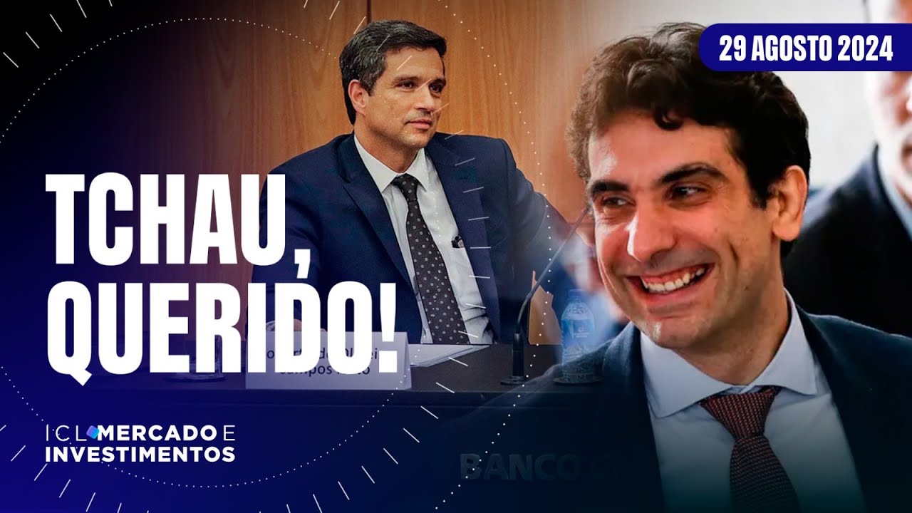 ICL MERCADO E INVESTIMENTOS - 29/08/24 - GALÍPOLO É INDICADO PARA LUGAR DE CAMPOS NETO NO BC