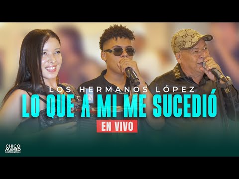 Los Hermanos López Ft Vinicio López- Lo Que A Mi Me Sucedió (EN VIVO)