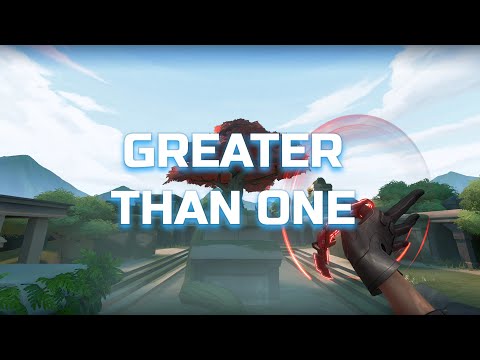 GREATER THAN ONE (Valorant Montage)