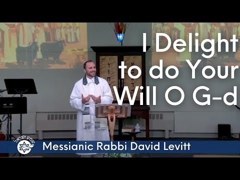 I Delight to do Your Will O God by Rabbi David Levitt