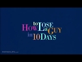 How To Lose A Guy In 10 Days Trailer