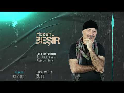 Hozan Beşir - Çağırdım Yarı Yana [ HB Canlı/Zindi - 4 © 2025 ]
