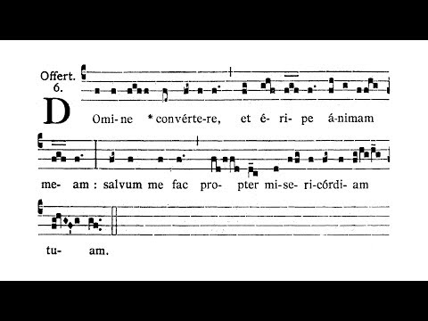 Feria II post Dominicam I Passionis (Monday after Passion Sunday) - Offertorium (Domine convertere)