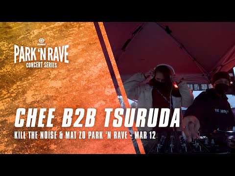Chee b2b Tsuruda for Kill the Noise + Mat Zo Park 'N Rave Livestream (March 12, 2021)