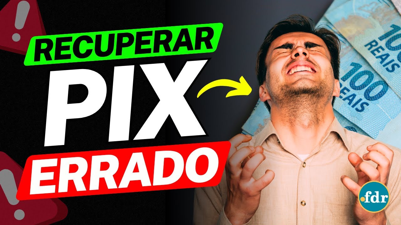 TEM COMO RECUPERAR PIX ERRADO? VEJA O QUE FAZER SE VOCÊ ENVIOU DINHEIRO PARA A PESSOA ERRADA!