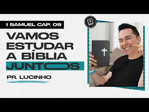 1 Samuel 9 | Pastor Lucinho Barreto