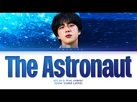 Jin The Astronaut Lyrics (진 The Astronaut 가사) [Color Coded Lyrics/Han/Rom/Eng]