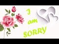 I Am Sorry I Am Sorry Video Message Whatsapp Sorry Status Video Feeling Sorry
