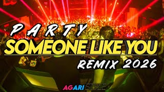 Download lagu PARTY🔥DJ SOMEONE LIKE YOU (AGARI STYLE) REMIX TERBARU  mp3