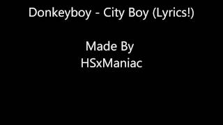 Donkeyboy - City Boy (With Lyrics)