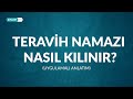 Teravih Namazı Nasıl Kılınır? (Uygulamalı Anlatım)