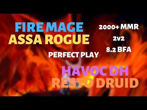 (Perfect Play) Fire Mage/Assa Rogue vs Havoc DH/Resto Druid | Ruins of Lordaeron | 2k+ mmr | 8.2 BFA