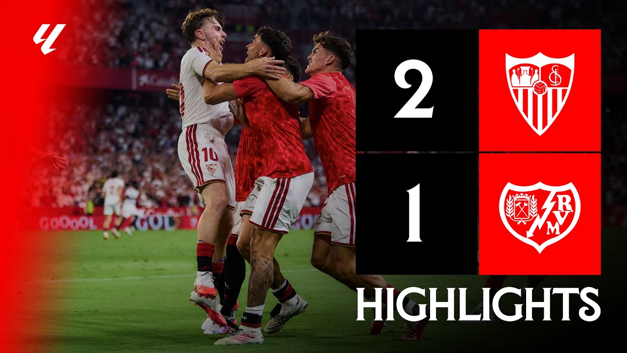Sevilla FC 2 - 1 Rayo Vallecano de Madrid highlights