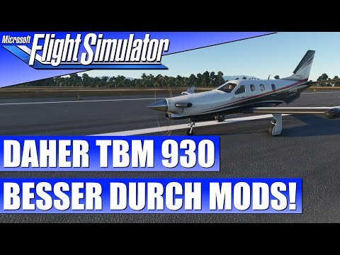DAHER TBM 930 - BESSER DURCH MODS - GUIDE ★ MICROSOFT FLIGHT SIMULATOR Guide
