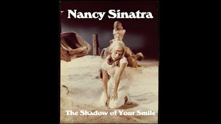 Nancy Sinatra - The Shadow Of Your Smile&quot; (Official Music Video)