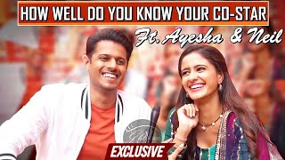 How Well Do You Know Your Co-Star Ft. Ayesha Singh & Neil Bhatt | Ghum Hai Kisikey Pyaar Meiin video