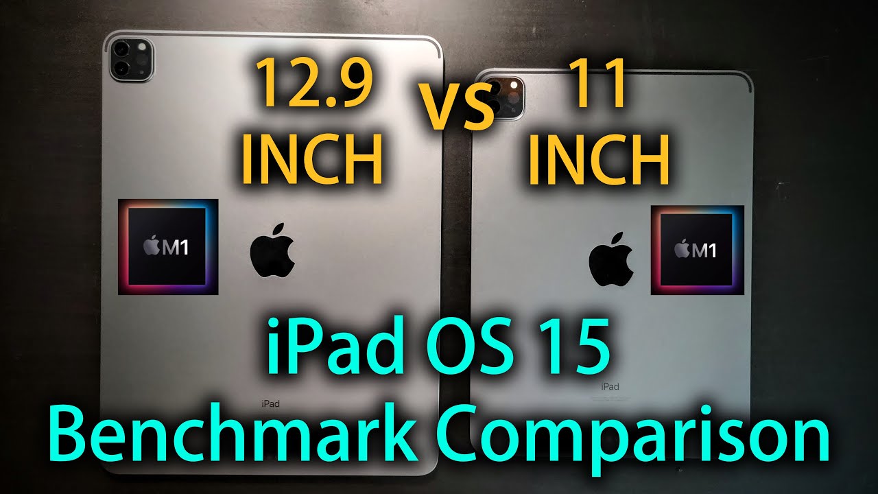 iPad Pro M1 11" vs 12.9" 2021 Benchmark Test on iPadOS 15
