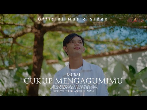 Mubai -  Cukup Mengagumimu (Official Music Video)