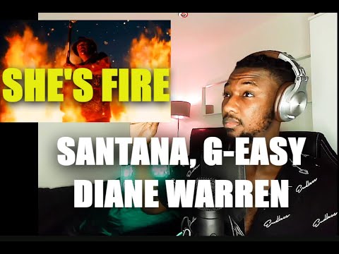 QOFYREACTS To Diane Warren, G-Eazy and Santana - She's Fire FOR THE FIRST TIME!