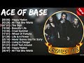 Ace Of Base Greatest Hits Popular Songs Top Dance Pop Playlist Ever